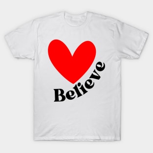 Believe. Believe In Yourself, Have Confidence. Positive Affirmation. Black and Red T-Shirt